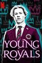 Молодые монархи / Young Royals (сериал) 