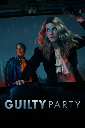 Виновная сторона / Guilty Party (сериал)