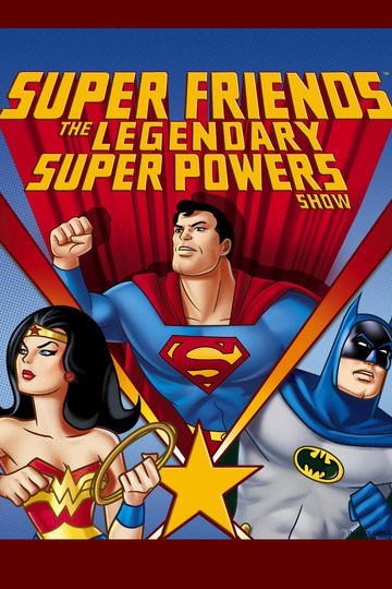 Super Friends: The Legendary Super Powers Show (show)