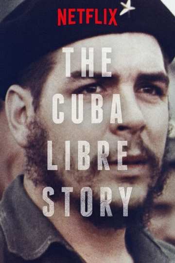 История свободной Кубы / The Cuba Libre Story (сериал)