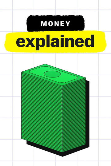 Чтобы вы поняли... деньги / Money, Explained (сериал)