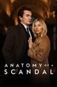 Анатомия скандала / Anatomy of a Scandal (сериал)