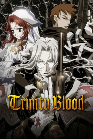 Кровь Триединства / Trinity Blood (аниме)