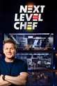 Шеф-повар следующего уровня / Next Level Chef (сериал) 
