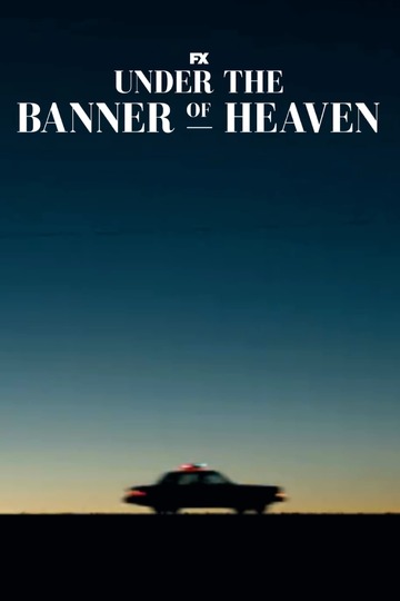 Под знаменем небес / Under the Banner of Heaven (сериал)