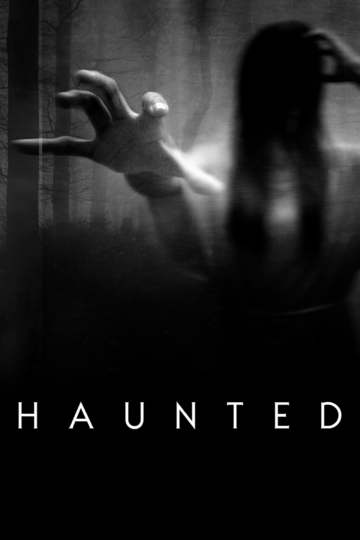 Воочию / Haunted (сериал)