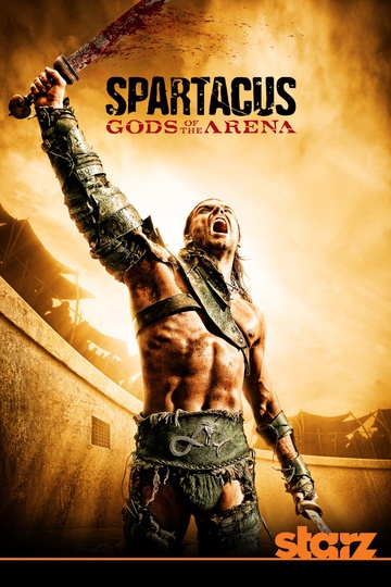 Спартак: Боги арены / Spartacus: Gods of the Arena (сериал)