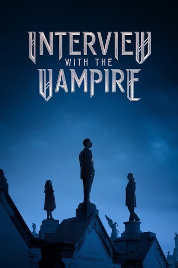Интервью с вампиром / Interview With the Vampire (сериал)