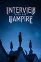 Интервью с вампиром / Interview With the Vampire (сериал) 