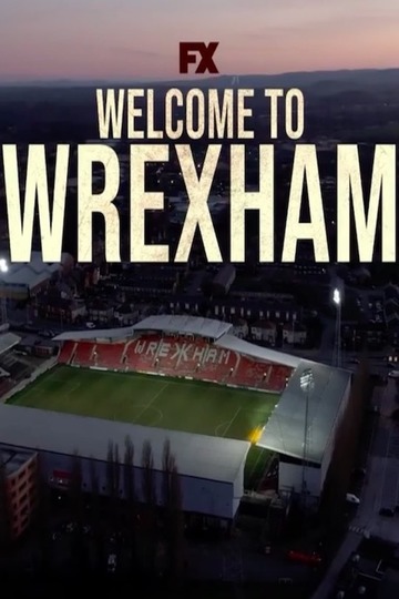 Добро пожаловать в Рексем / Welcome to Wrexham (сериал)