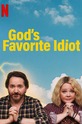 Дурак от Бога / God's Favorite Idiot (сериал)