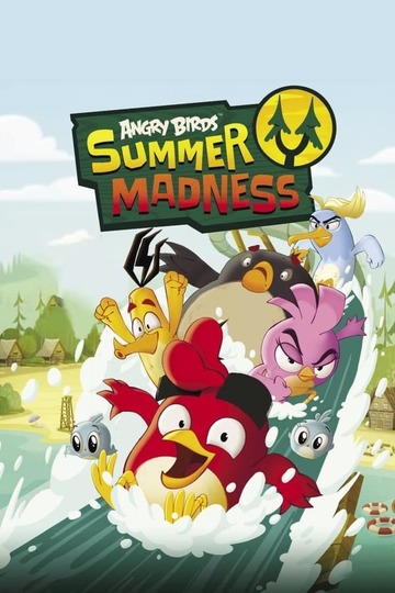 Angry Birds: Летнее безумие / Angry Birds: Summer Madness (сериал)