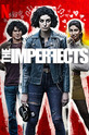 Несовершенные / The Imperfects (сериал)