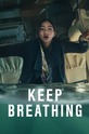 Дыши / Keep Breathing (сериал)