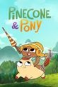 Pinecone & Pony (show) 