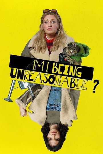 Am I Being Unreasonable? (show)