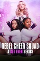 Свести счеты: чирлидеры-бунтарки / Rebel Cheer Squad - A Get Even Series (сериал)