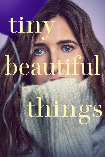 Прекрасные мелочи / Tiny Beautiful Things (сериал)