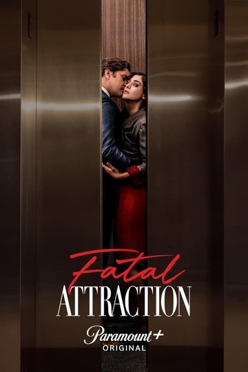 Роковое влечение / Fatal Attraction (сериал)