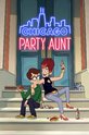 Моя весёлая тётя / Chicago Party Aunt (сериал)