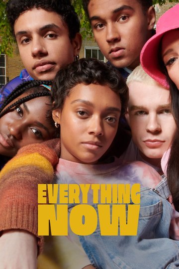 Всё и прямо сейчас / Everything Now (сериал)