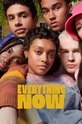 Всё и прямо сейчас / Everything Now (сериал)