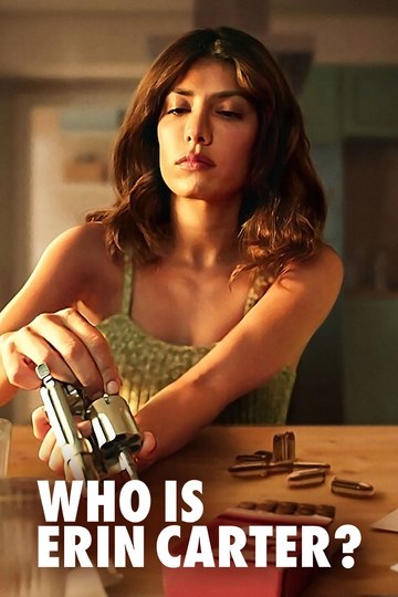 Кто такая Эрин Картер? / Who Is Erin Carter? (сериал)