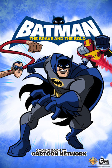 Бэтмен: Отвага и смелость / Batman: The Brave and the Bold (сериал)