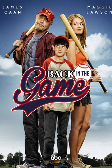 Вернуться в игру / Back in the Game (сериал)