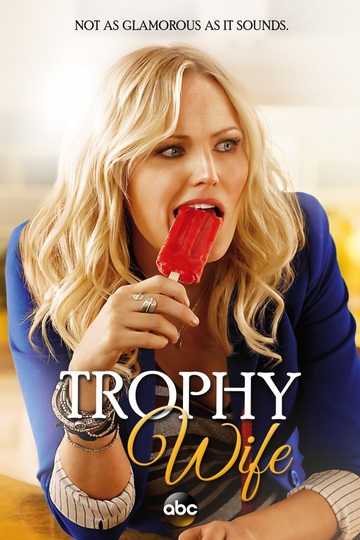 Третья жена / Trophy Wife (сериал)