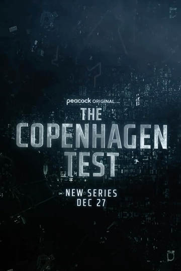 Копенгаген / The Copenhagen Test (сериал)