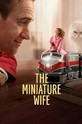Миниатюрная жена / The Miniature Wife (сериал) 