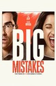 Непростительные ошибки / Big Mistakes (сериал) 