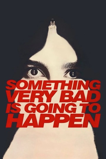 Something Very Bad Is Going to Happen (show)