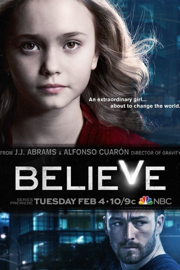 Верь / Believe (сериал)