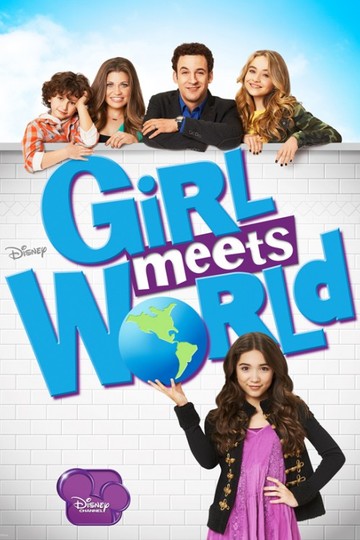 Девушка познаёт мир / Girl Meets World (сериал)