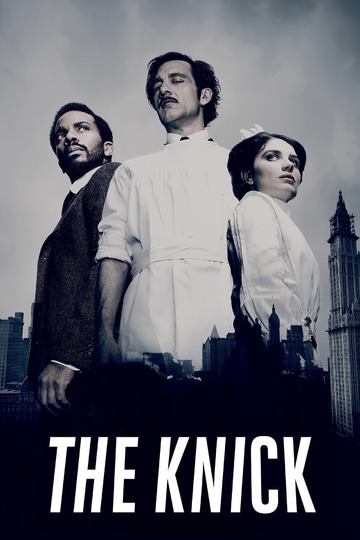 Больница Никербокер / The Knick (сериал)