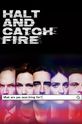 Остановись и гори / Halt & Catch Fire (сериал)
