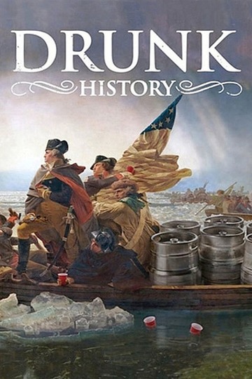 Пьяная история / Drunk History (сериал)